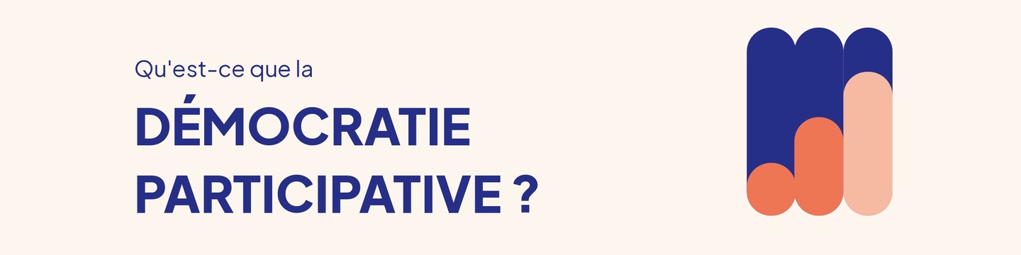 COMPRENDRE LA DÉMOCRATIE PARTICIPATIVE